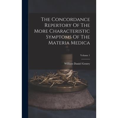The Concordance Repertory Of The More Characteristic Symptoms Of The Materia Medica; Volume 1