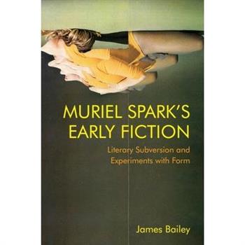 Muriel Spark’s Early Fiction