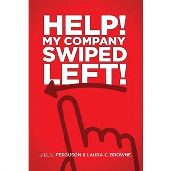 Help! My Company Swiped Left!