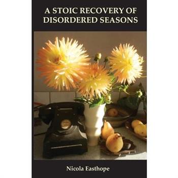 A stoic recovery of disordered seasons