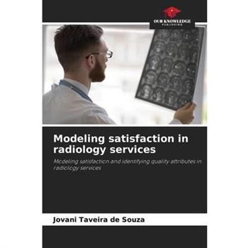Modeling satisfaction in radiology services