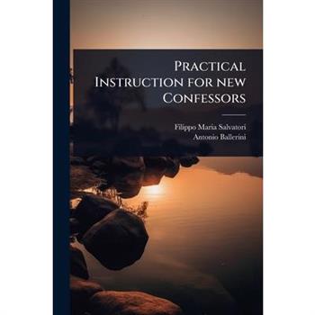 Practical Instruction for new Confessors