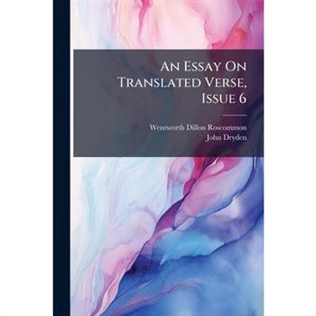 An Essay On Translated Verse, Issue 6