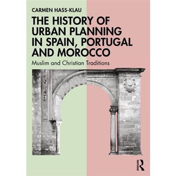 The History of Urban Planning in Spain, Portugal and Morocco