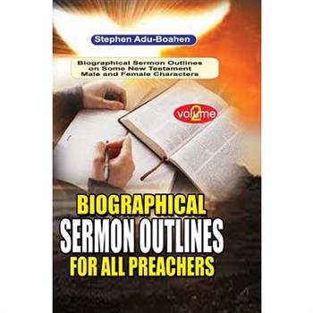 Biographical Sermon Outlines for all Preachers