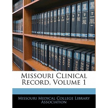 Missouri Clinical Record, Volume 1