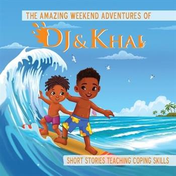 The Amazing Weekend Adventures of DJ and Khai
