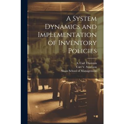 A System Dynamics and Implementation of Inventory Policies