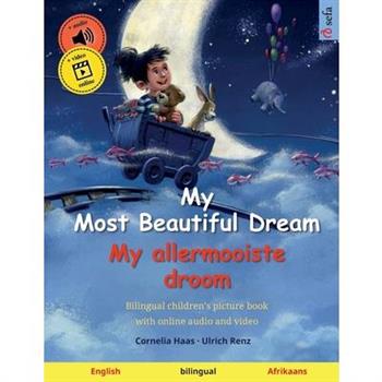 My Most Beautiful Dream - My allermooiste droom (English - Afrikaans)