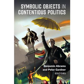 Symbolic Objects in Contentious Politics