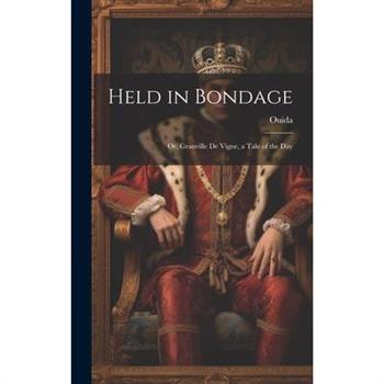 Held in Bondage