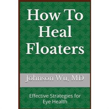 How To Heal Floaters