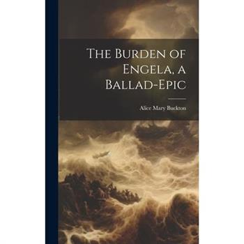 The Burden of Engela, a Ballad-Epic