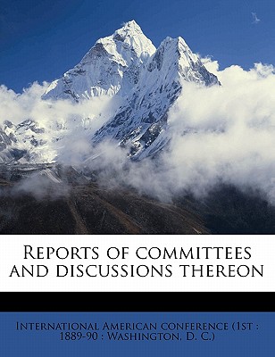 Reports of Committees and Discussions Thereon Volume 2