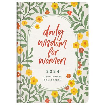 Daily Wisdom for Women 2024 Devotional Collection