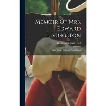 Memoir Of Mrs. Edward Livingston