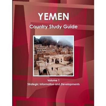 Yemen Country Study Guide Volume 1 Strategic Information and Developments