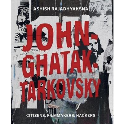 John-Ghatak-Tarkovsky