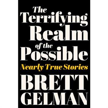 The Terrifying Realm of the Possible