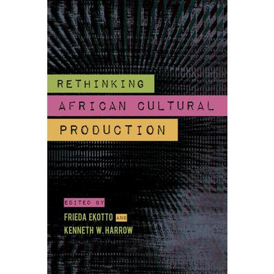 Rethinking African Cultural Production