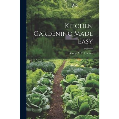 Kitchen Gardening Made Easy