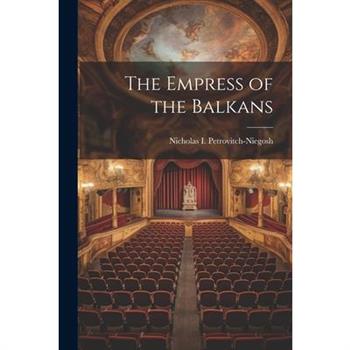 The Empress of the Balkans