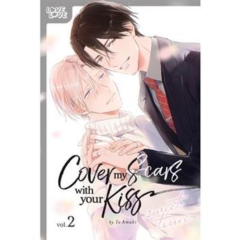 Cover My Scars with Your Kiss, Volume 2