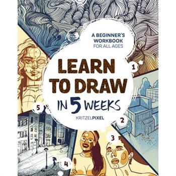 Learn to Draw in 5 Weeks