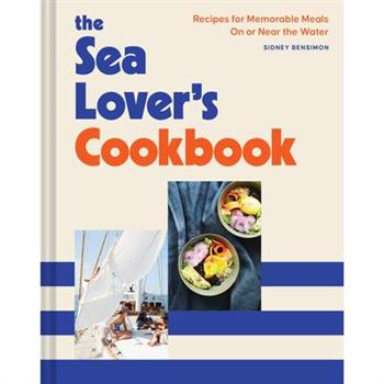 The Sea Lover’s Cookbook
