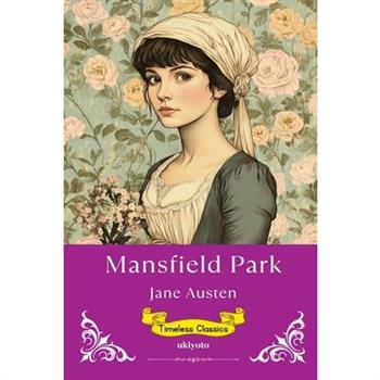 Mansfield Park Timeless Classics