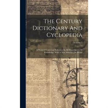 The Century Dictionary And Cyclopedia
