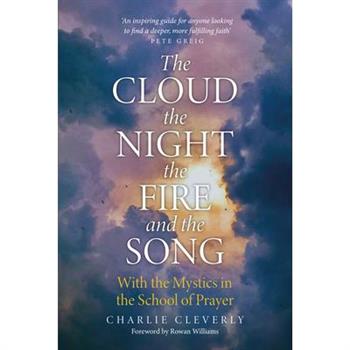 The Cloud, The Night, The Fire and the Song