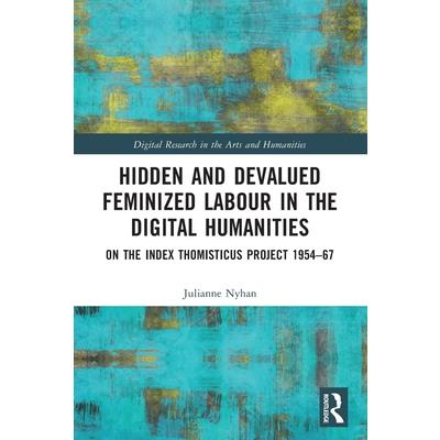 Hidden and Devalued Feminized Labour in the Digital Humanities