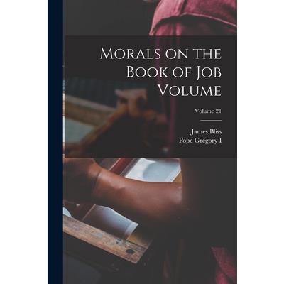 Morals on the Book of Job Volume; Volume 21