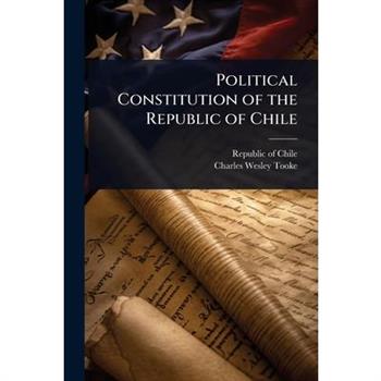 Political Constitution of the Republic of Chile