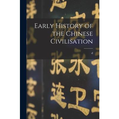 Early History of the Chinese Civilisation