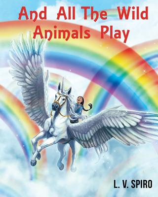 And All The Wild Animals Play And All The Wild Animals Play