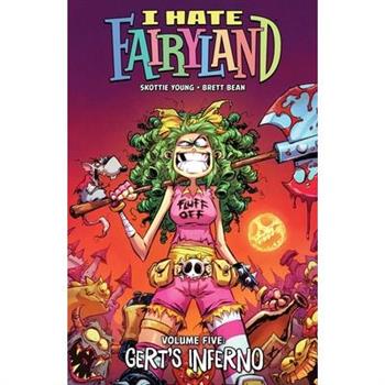 I Hate Fairyland Volume 5: Gert's Inferno