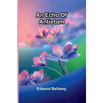 An Echo Of Antietam