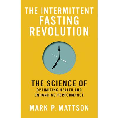 The Intermittent Fasting Revolution