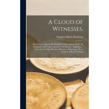 A Cloud of Witnesses. A Cloud of Witnesses.