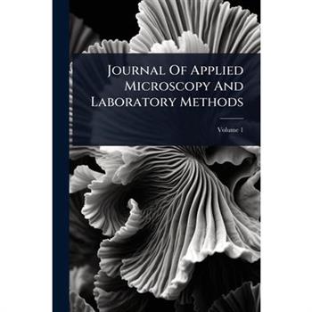 Journal Of Applied Microscopy And Laboratory Methods