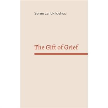 The Gift of Grief