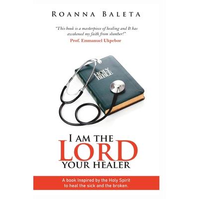 I Am The Lord Your Healer