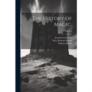 The History of Magic.; Volume I
