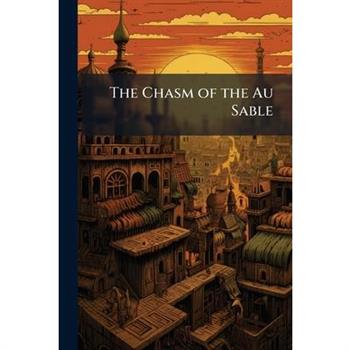 The Chasm of the Au Sable