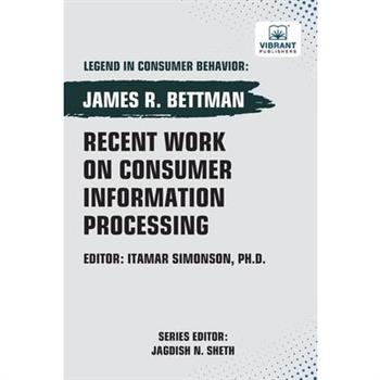 Recent Work on Consumer Information Processing