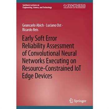 Early Soft Error Reliability Assessment of Convolutional Neural Networks Executing on Resource-Constrained Iot Edge Devices