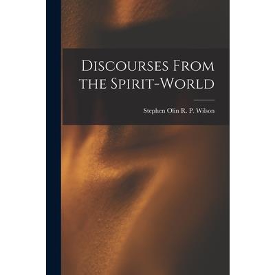 Discourses From the Spirit-World