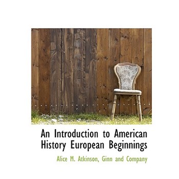 An Introduction to American History European Beginnings